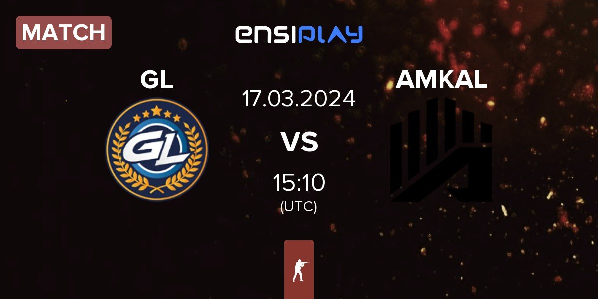 Match GamerLegion GL vs AMKAL | 17.03