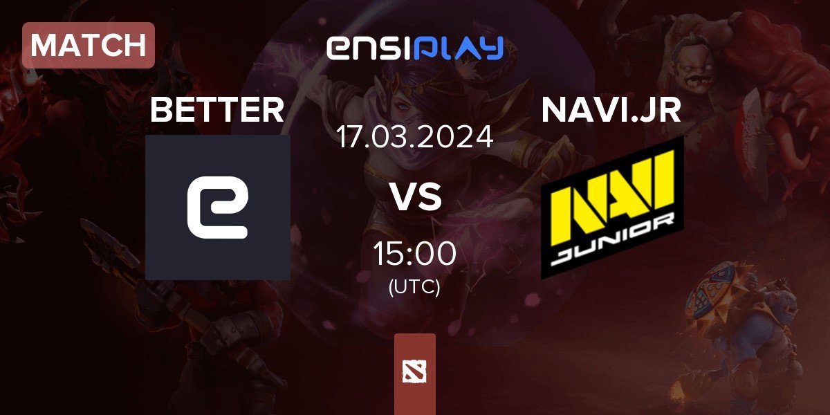 Match JustBetter BETTER vs Navi Junior NAVI.JR | 17.03
