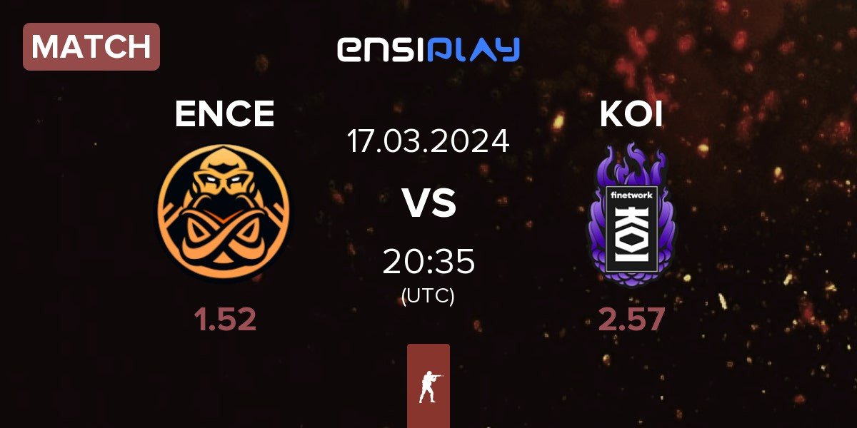 Match ENCE vs KOI | 17.03