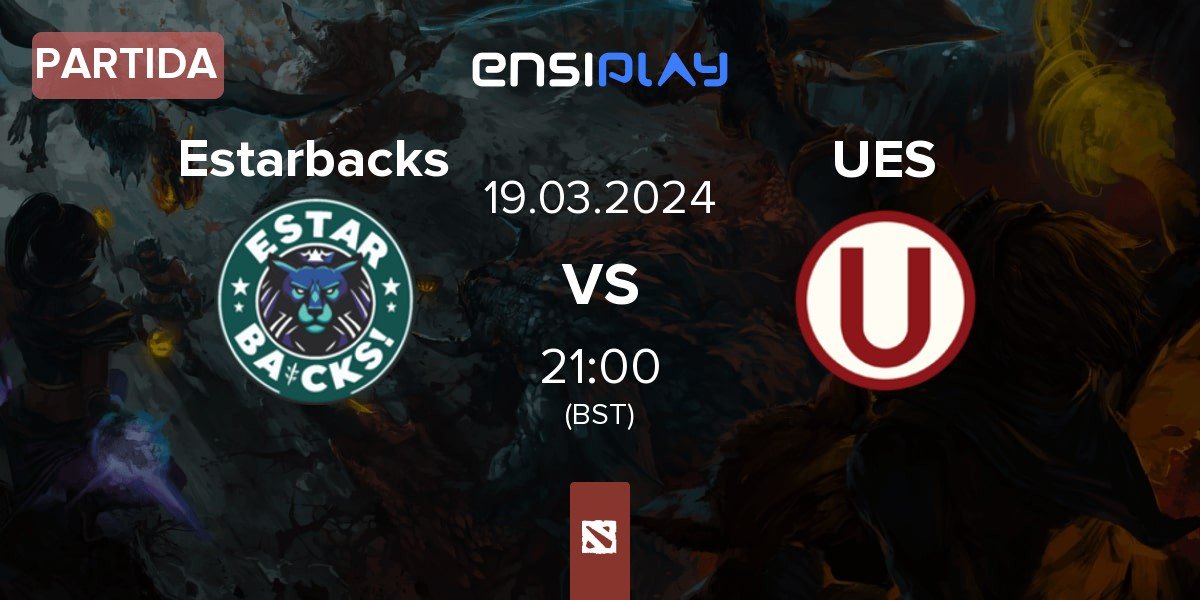 Partida Estar_backs Estarbacks vs Universitario Esports UES | 19.03