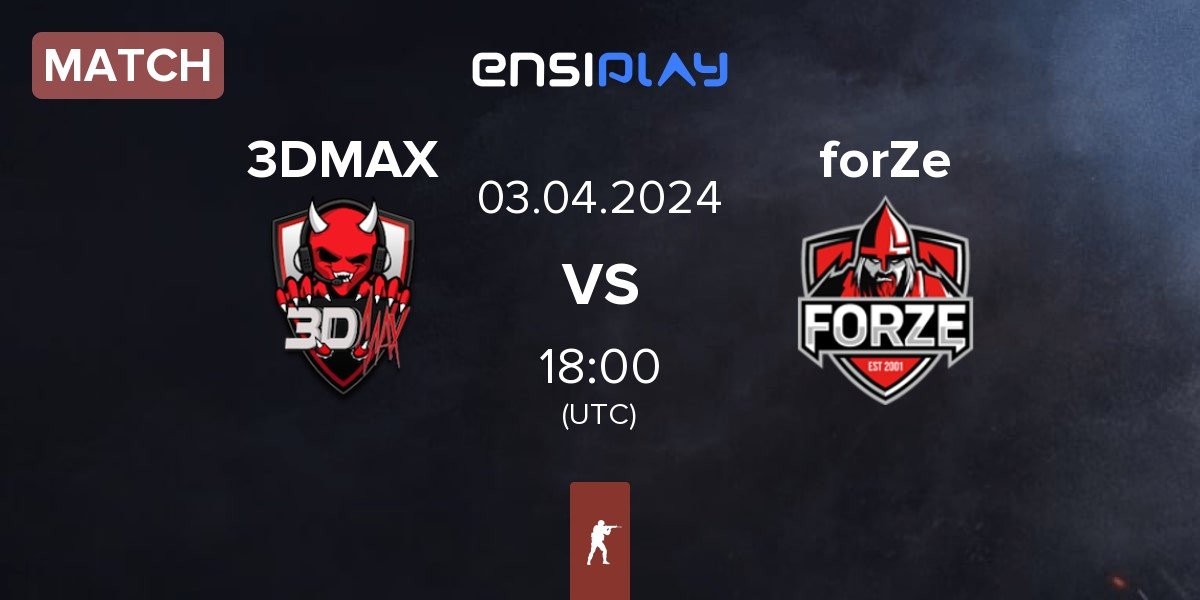 Match 3DMAX vs FORZE Esports forZe | 03.04