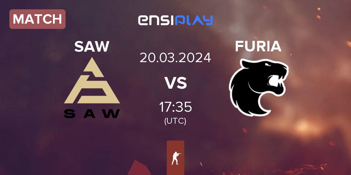 Match SAW vs FURIA Esports FURIA | 20.03