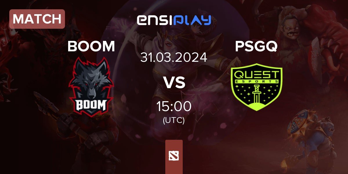 Match BOOM Esports BOOM vs PSG.Quest PSGQ | 31.03