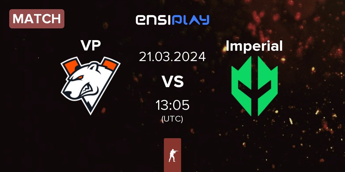 Match Virtus.Pro VP vs Imperial Esports Imperial | 21.03