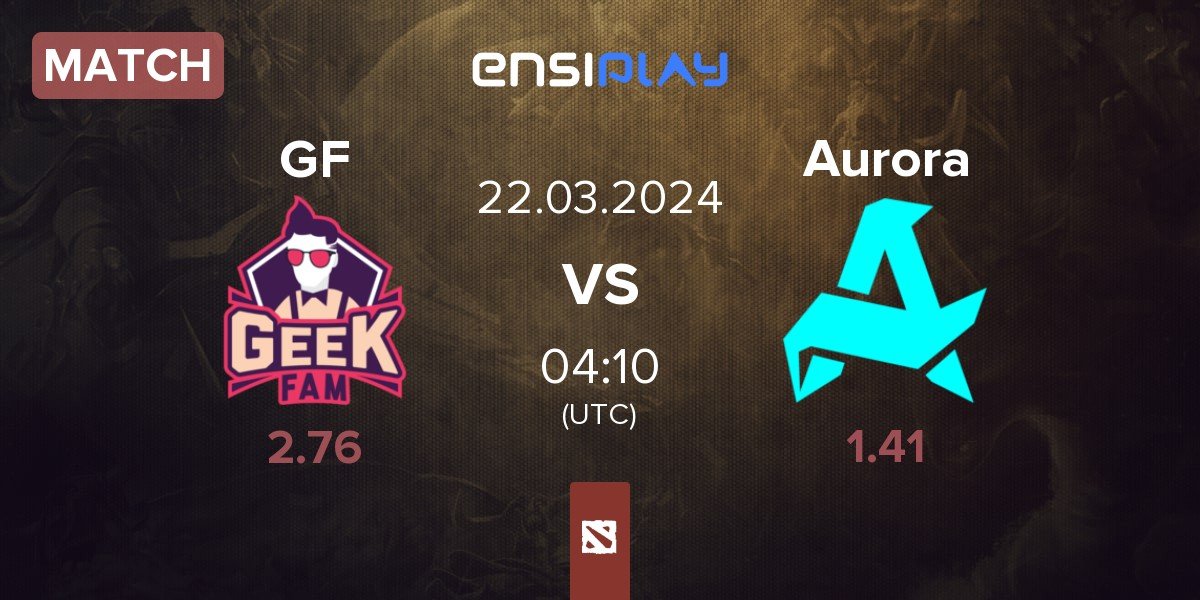 Match Geek Fam GF vs Aurora | 22.03