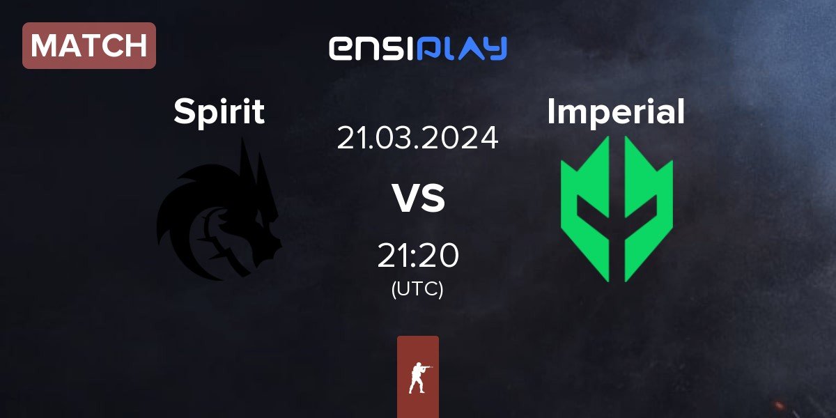 Match Team Spirit Spirit vs Imperial Esports Imperial | 21.03