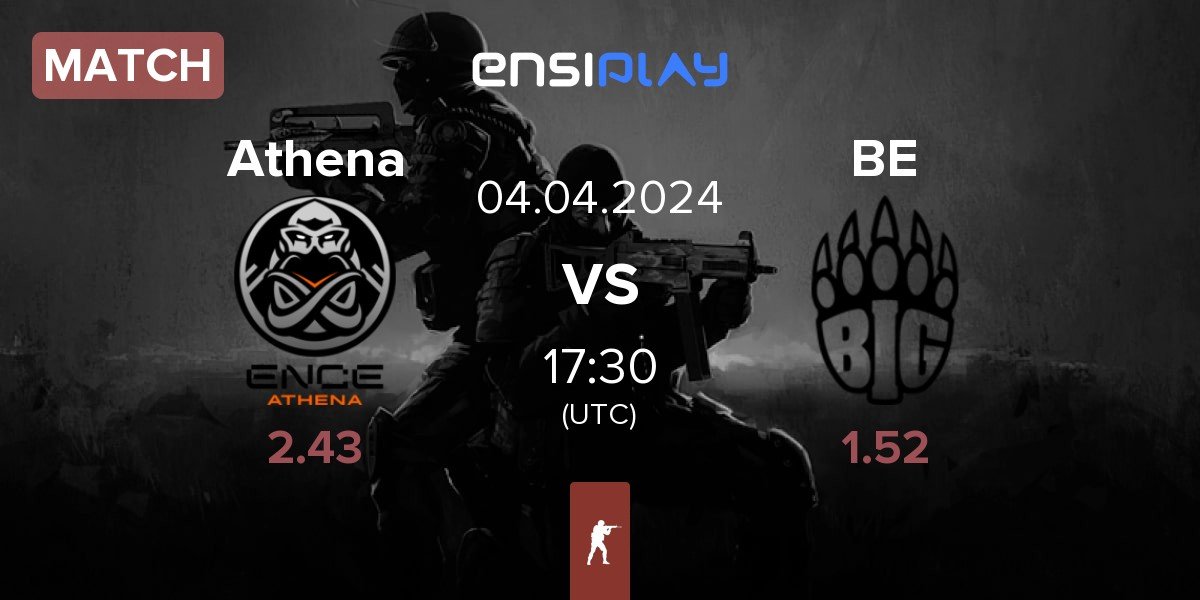 Match ENCE Athena Athena vs BIG EQUIPA BE | 04.04