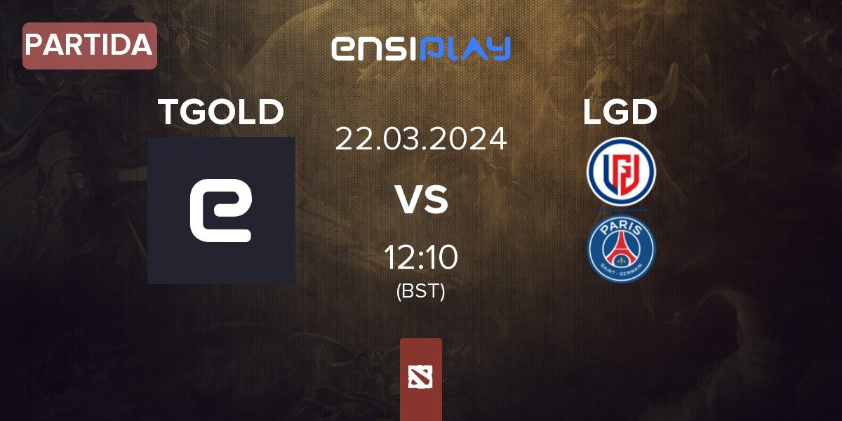 Partida The goal of all life is death TGOLD vs LGD Gaming LGD | 22.03