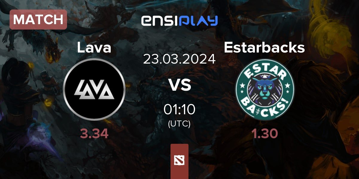 Match Lava Esports Lava vs Estar_backs Estarbacks | 23.03