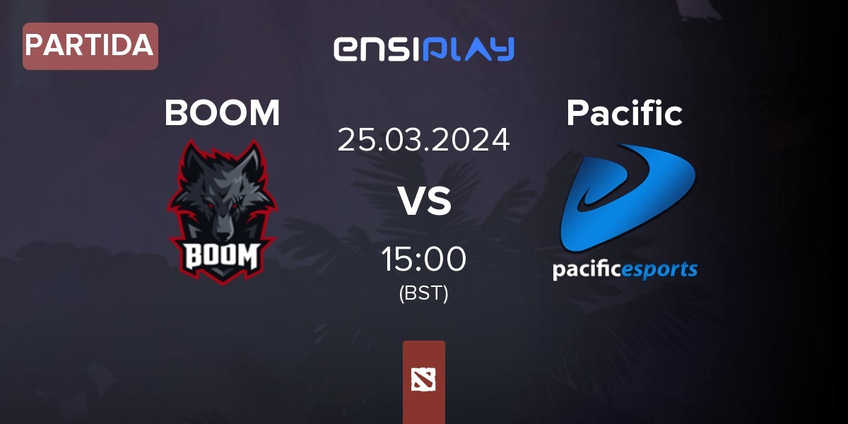 Partida BOOM Esports BOOM vs Pacific eSports Pacific | 25.03