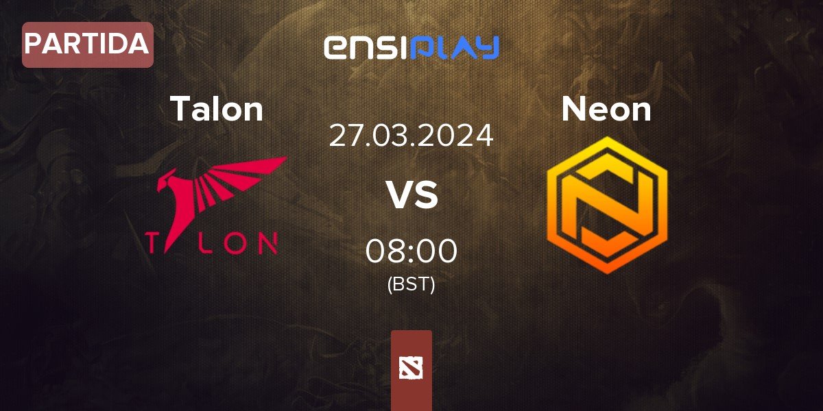 Partida Talon Esports Talon vs Neon Esports Neon | 27.03