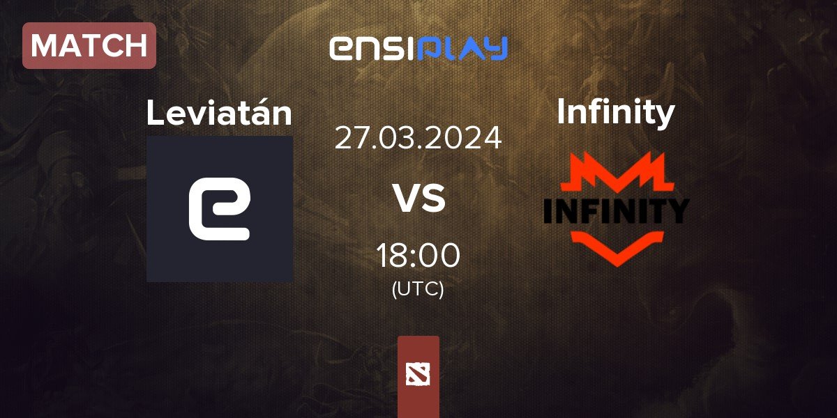 Match Leviatán vs Infinity Esports Infinity | 27.03