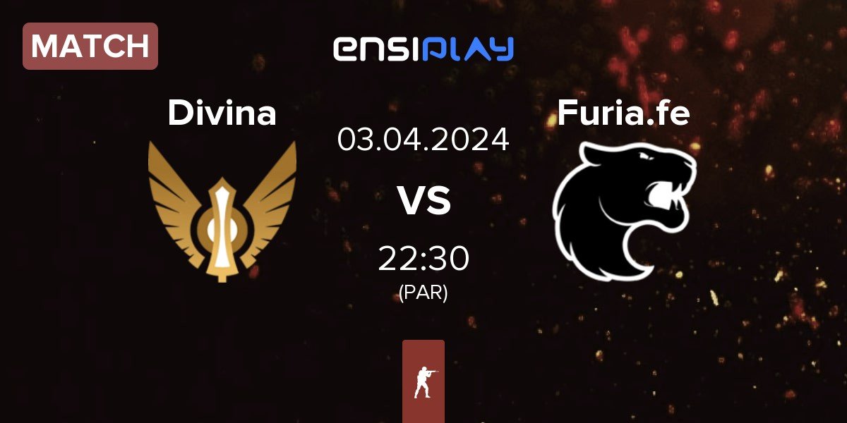 Match DIVINA Female Divina vs FURIA Esports Female Furia.fe | 03.04