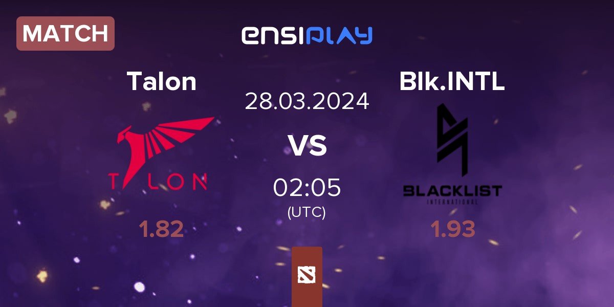 Match Talon Esports Talon vs Blacklist International BLCK | 28.03
