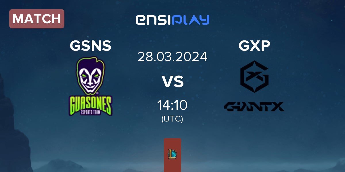 Match Guasones Team GSNS vs GIANTX Academy GXP | 28.03