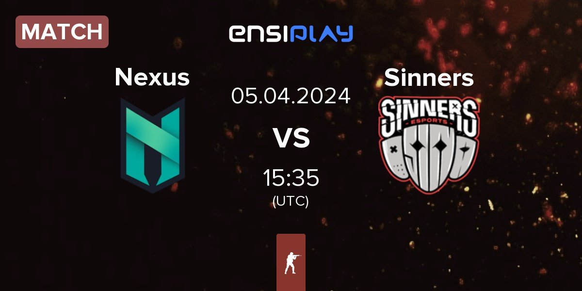 Match Nexus Gaming Nexus vs Sinners Esports Sinners | 05.04