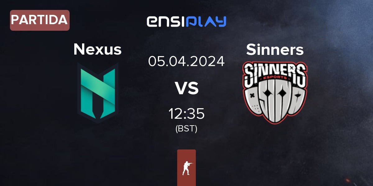 Partida Nexus Gaming Nexus vs Sinners Esports Sinners | 05.04