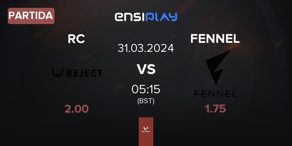 Partida REJECT RC vs FENNEL | 31.03
