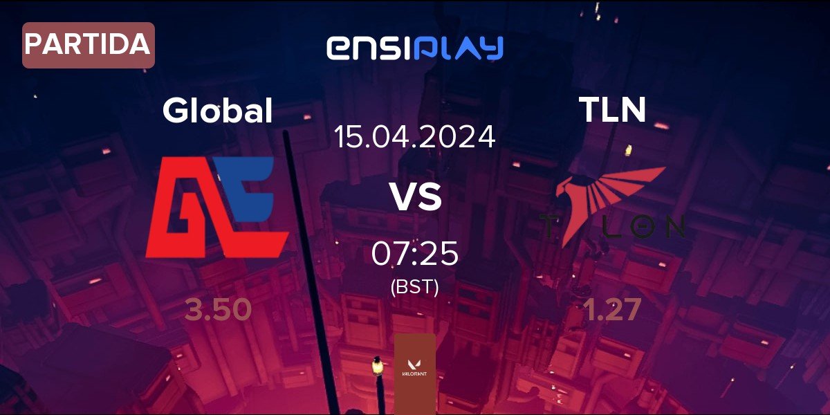 Partida Global Esports Global vs Talon Esports TLN | 15.04