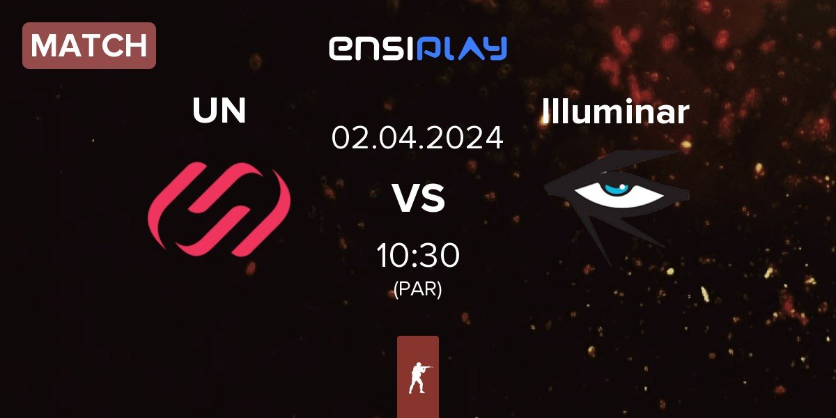Match UNiTY UN vs Illuminar Gaming Illuminar | 02.04