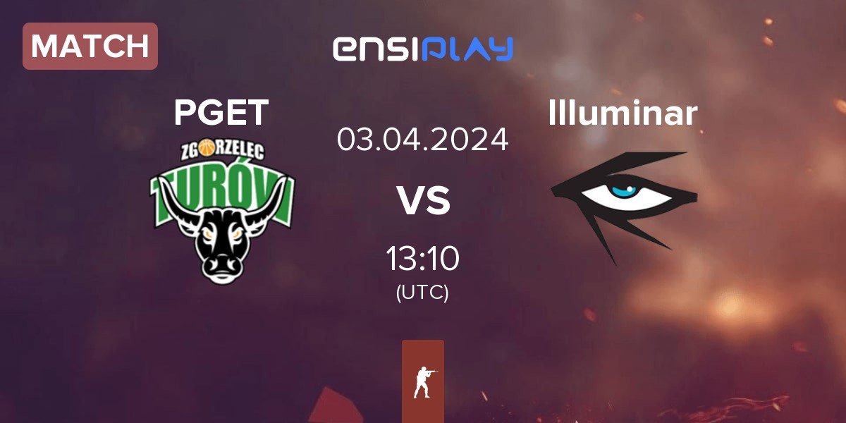 Match Turów Zgorzelec Esport PGET vs Illuminar Gaming Illuminar | 03.04