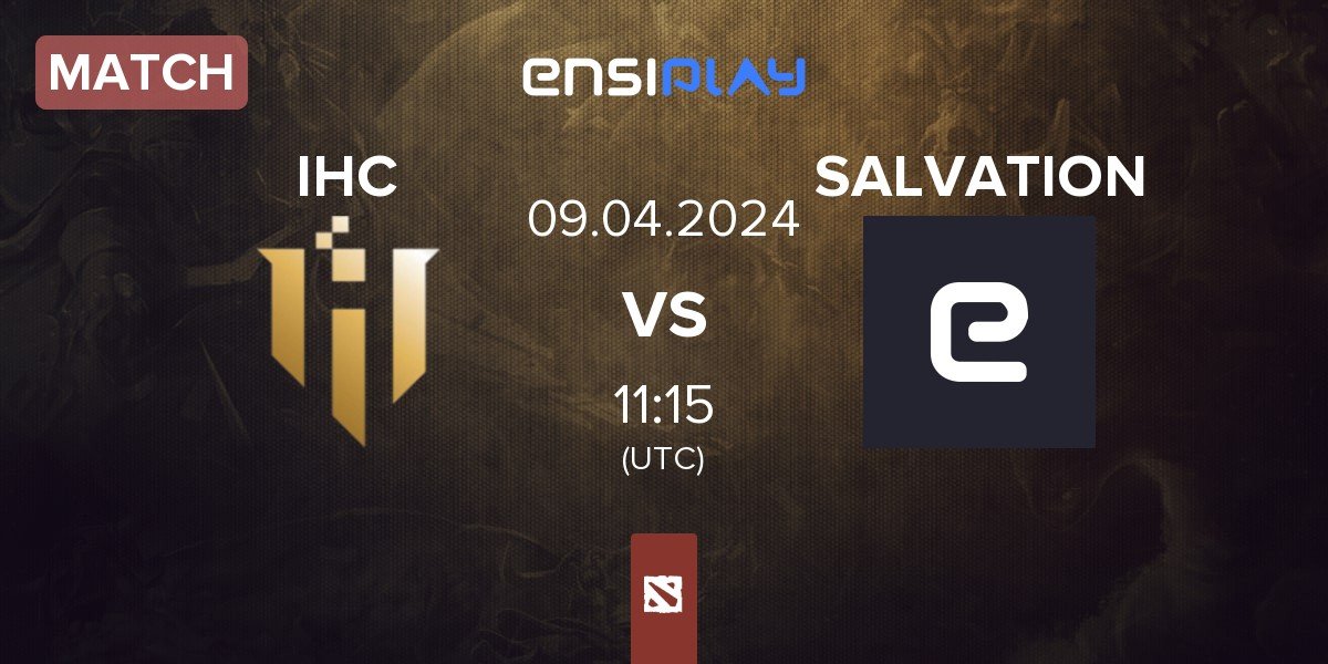 Match IHC Esports IHC vs Salvation Gaming SALVATION | 09.04