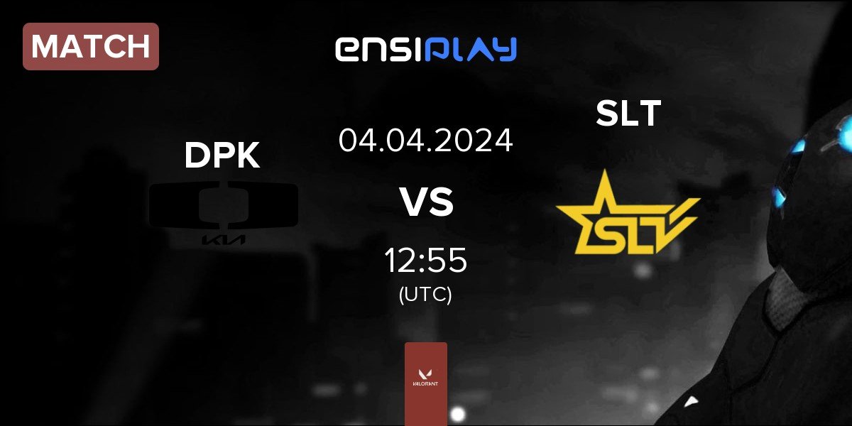 Match Dplus KIA DPK vs SLT | 04.04