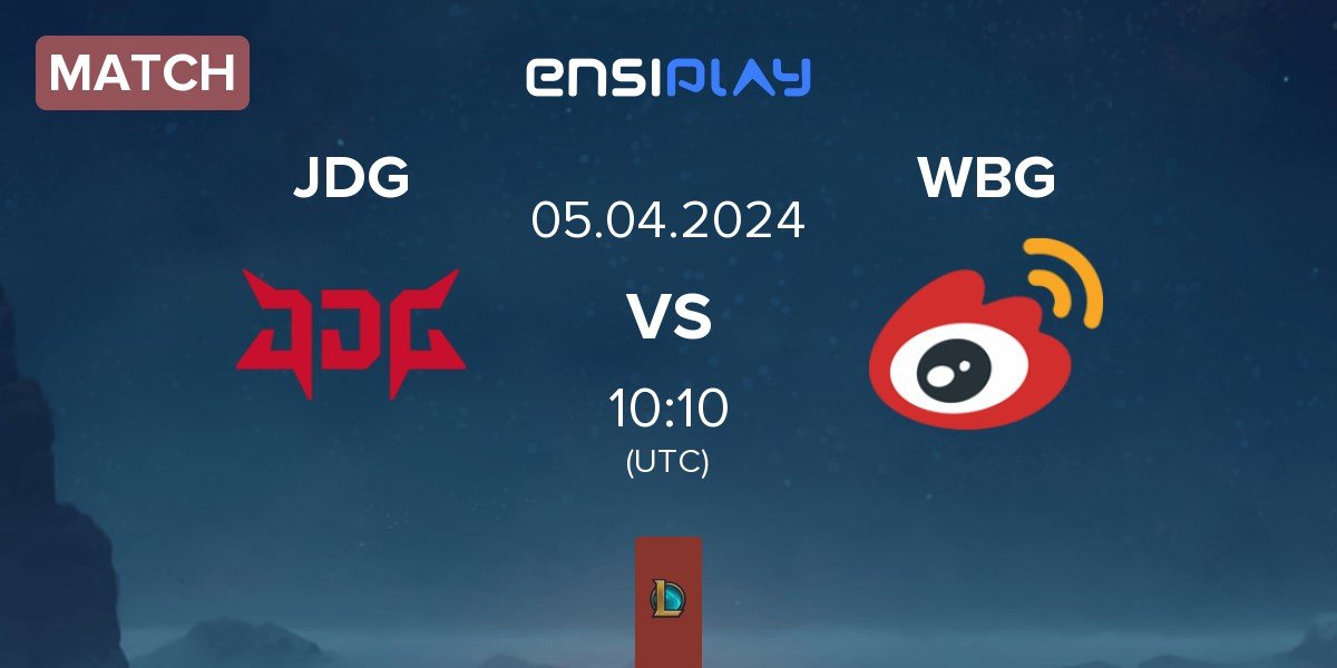 Match JD Gaming JDG vs Weibo Gaming WBG | 05.04