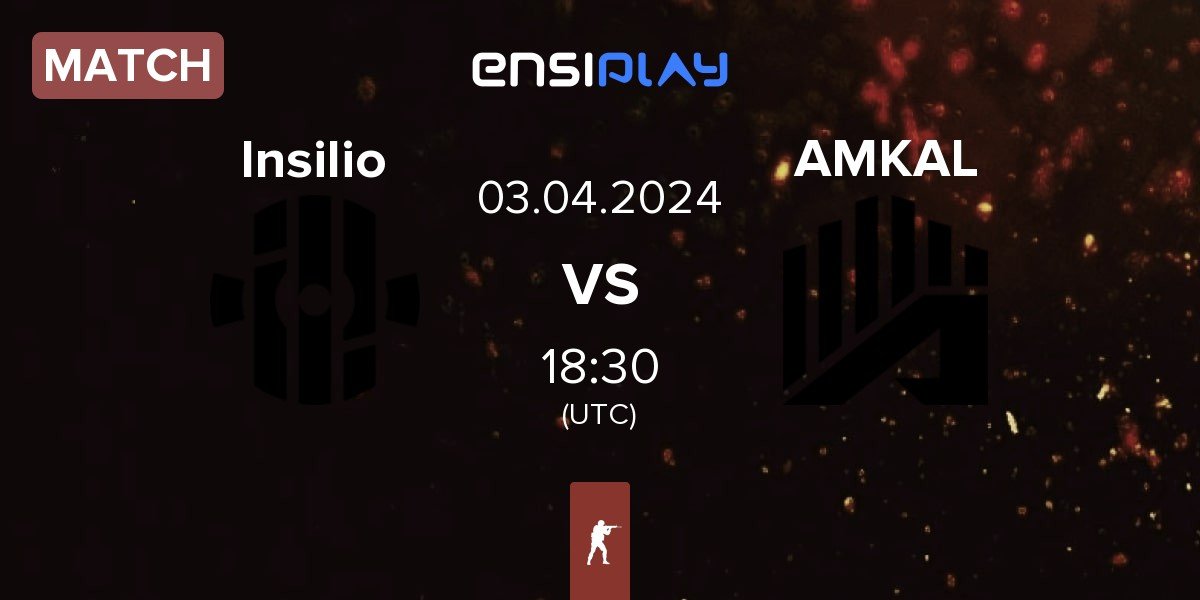 Match Insilio vs AMKAL | 03.04