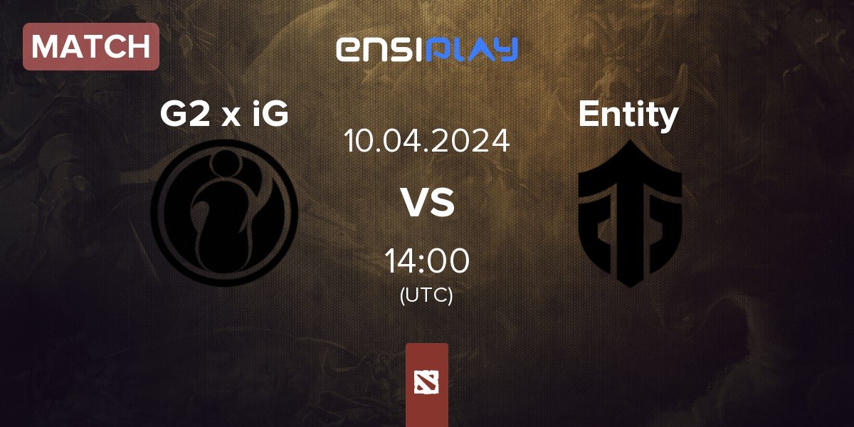 Match G2 x iG vs Entity | 10.04