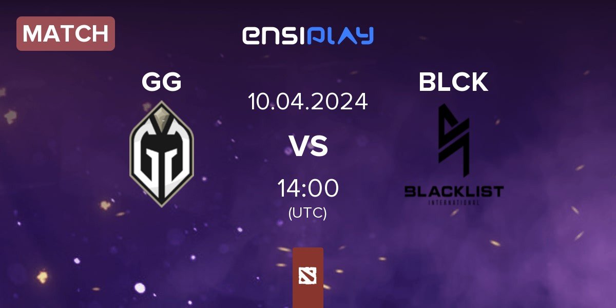 Match Gaimin Gladiators GG vs Blacklist International BLCK | 10.04