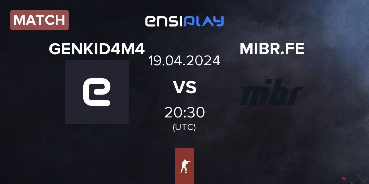 Match GENKID4M4 vs MIBR Female MIBR.FE | 19.04