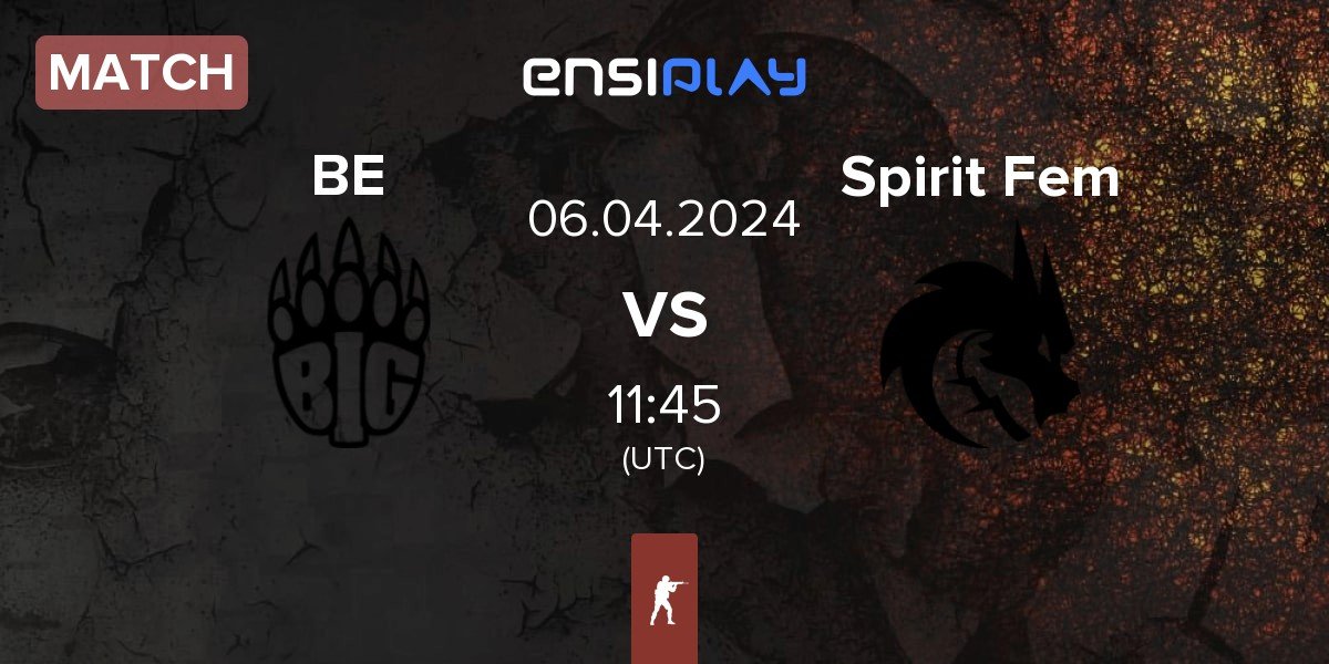 Match BIG EQUIPA BE vs Team Spirit Female Spirit Fem | 06.04