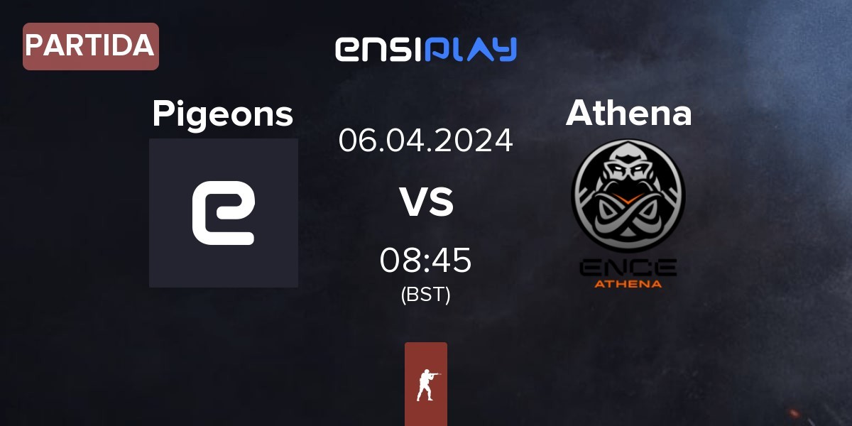 Partida Pigeons vs ENCE Athena Athena | 06.04
