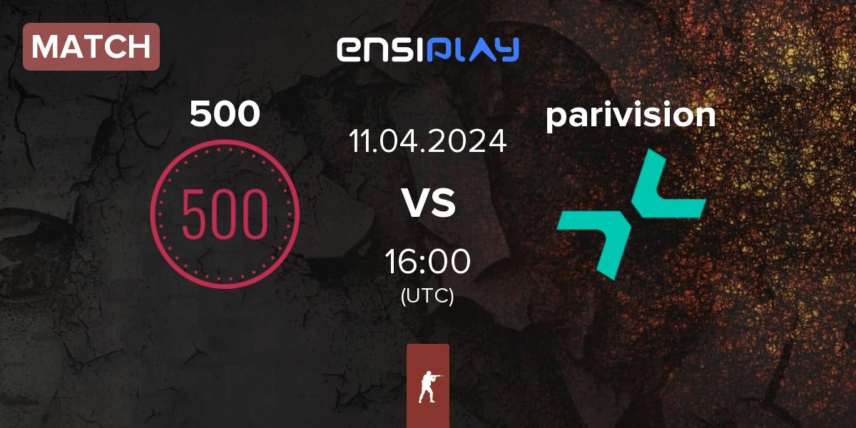 Match 500 vs PARIVISION parivision | 11.04