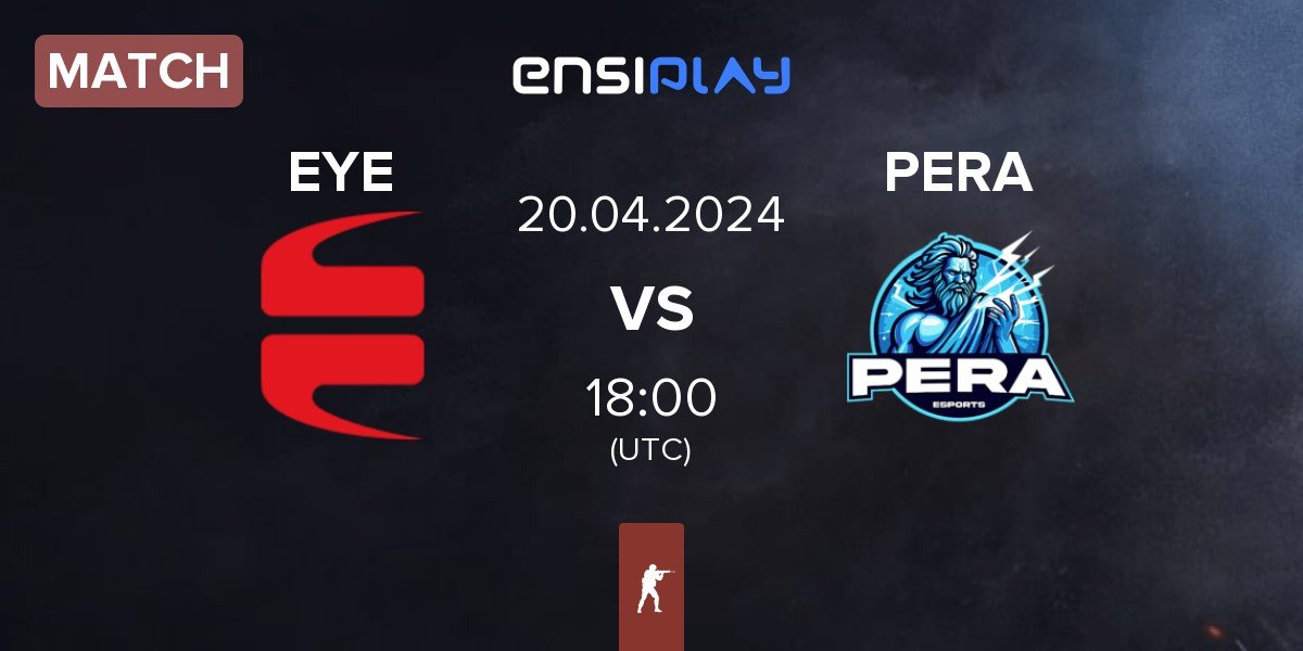 Match EYEBALLERS EYE vs Pera Esports PERA | 20.04