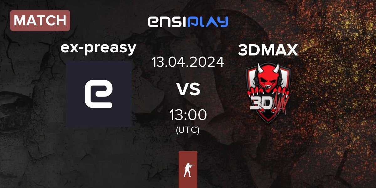 Match ex-preasy vs 3DMAX | 13.04
