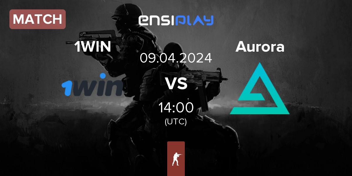 Match 1WIN vs Aurora Gaming Aurora | 09.04