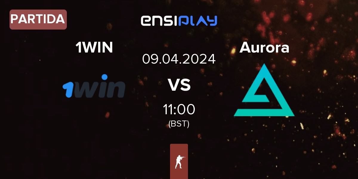 Partida 1WIN vs Aurora Gaming Aurora | 09.04