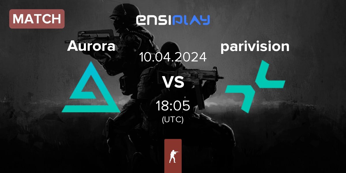 Match Aurora Gaming Aurora vs PARIVISION parivision | 10.04