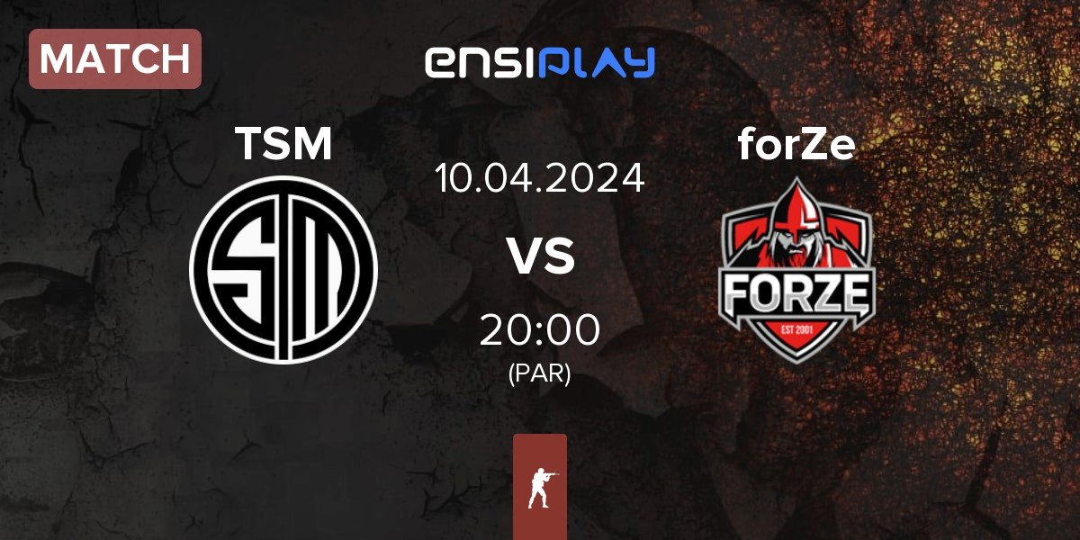Match TSM vs FORZE Esports forZe | 10.04