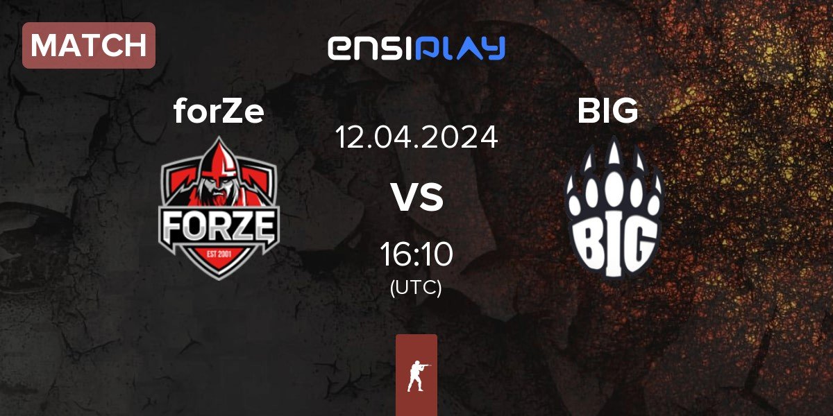 Match FORZE Esports forZe vs BIG | 12.04