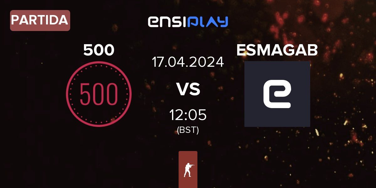 Partida 500 vs ESMAGAB | 17.04