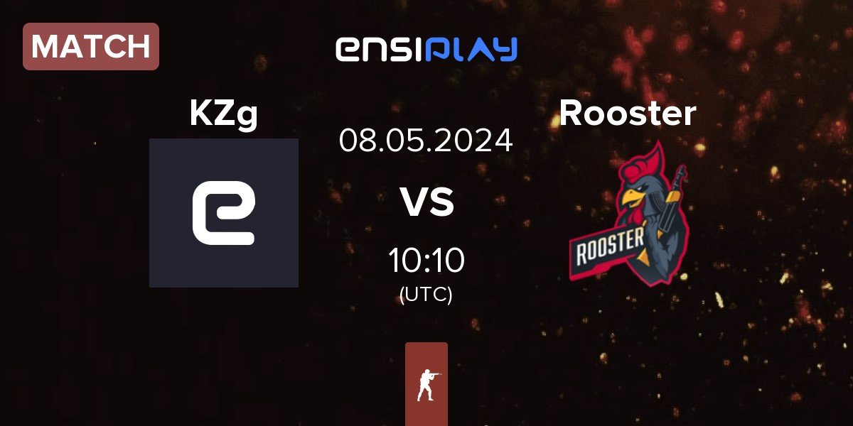 Match KZG KZg vs Rooster | 08.05