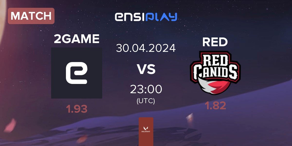 Match 2GAME Esports 2GAME vs RED Canids RED | 30.04