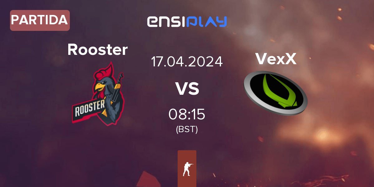 Partida Rooster vs VexX Gaming VexX | 17.04