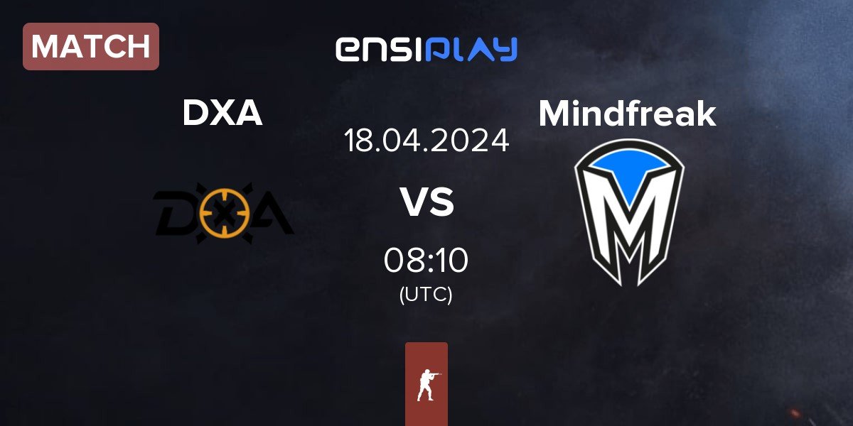Match DXA Esports DXA vs Mindfreak | 18.04