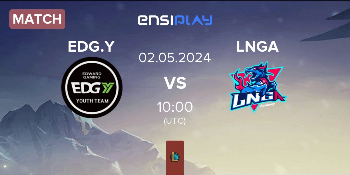 Match Edward Gaming Youth Team EDG.Y vs LNG Academy LNGA | 02.05