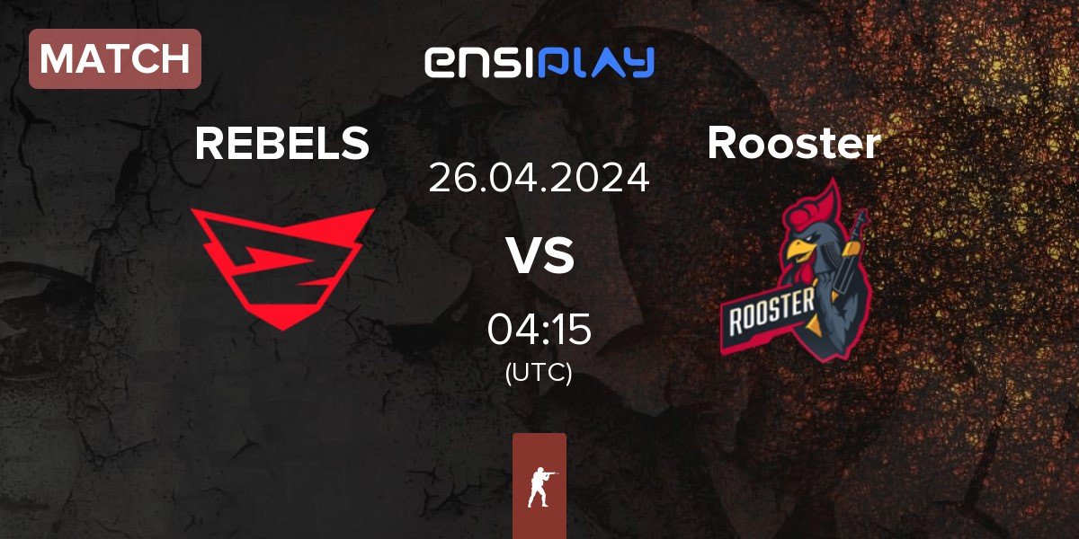 Match Rebels Gaming REBELS vs Rooster | 26.04