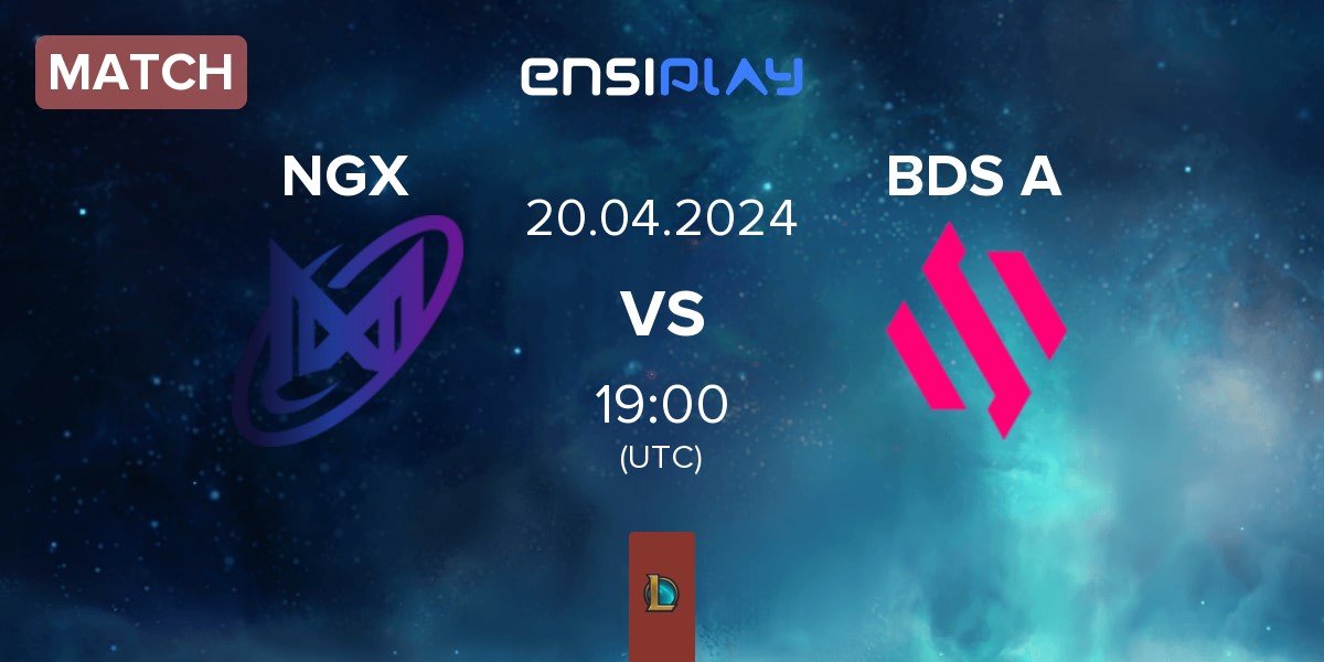 Match Nigma Galaxy NGX vs Team BDS Academy BDS A | 20.04